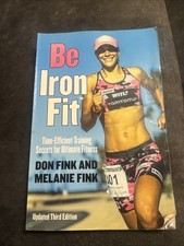 Be Iron Fit: Time-Efficient Training Secrets For Ultimate Fitness by Don Fink...