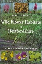 Wild Flower Habitats of Hertfordshire - Sawford, Brian