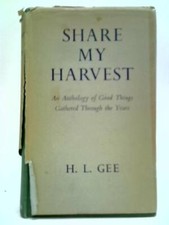Share My Harvest: An Anthology of Good Things (H. L. Gee - 1949) (ID:82140)