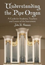 Understanding the Pipe Organ -