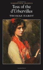 Tess of the d'Urbervilles (Wordsworth Classics) By Thomas Hardy