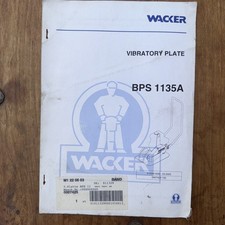 Wacker Vibratory Plate BPS1135A Instruction Book And Spare Part List