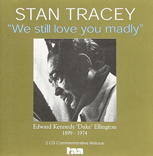 Still love you madly - we,