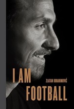 I Am Football: Zlatan