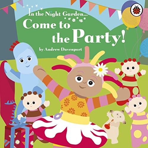 The night garden come to - in, garden: