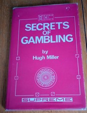 'SECRETS OF GAMBLING' by HUGH MILLER. (Supreme Magic Company Ltd). 1980.EXC