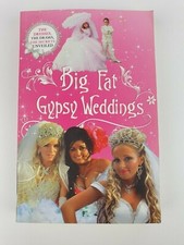 Big Fat Gypsy Weddings: The Dresses, the Drama, the Secrets Unveiled by Jim...