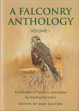 DALTON BOB HAWKING BOOK A FALCONRY ANTHOLOGY VOLUME 1 I ONE  hardback NEW