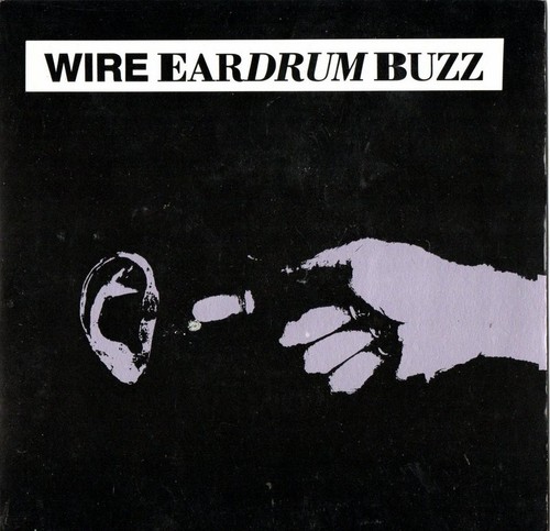 Wire eardrum buzz 45 ps - wire, buzz'