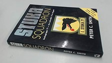 Stuka Squadron: Stukagruppe '77 - The Luftwaffe's Fire Brigade - Smith, Peter C.