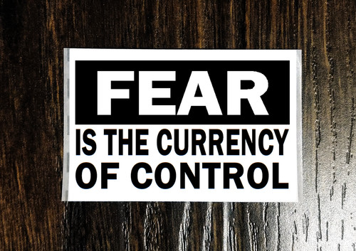 Fear the currency - fear, of