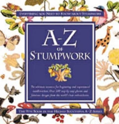 Stumpwork a z - a-z, of