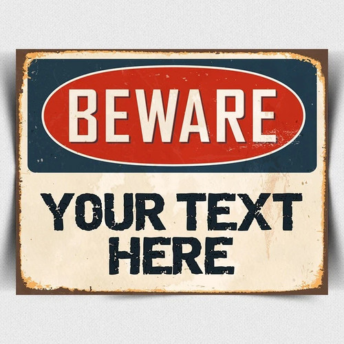 Custom personalised beware - personalised,