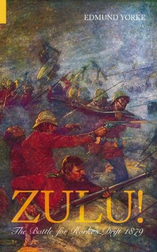 Zulu the battle for - for, rorkes