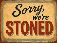 Funny Sorry we're Stoned