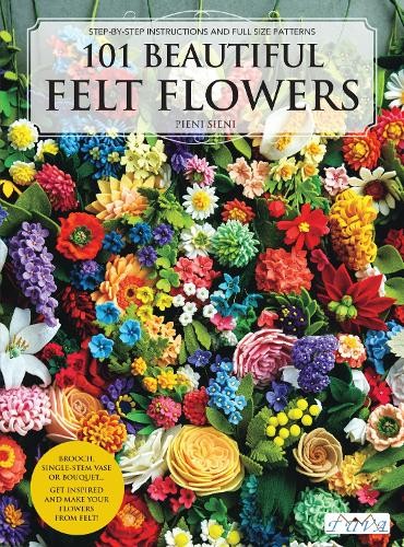 101 beautiful felt flowers - beautiful, by