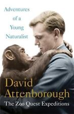 Adventures of a Young Naturalist: SIR DAVID ATTENBOROUGH'S ZOO QUEST EXPEDITIO,