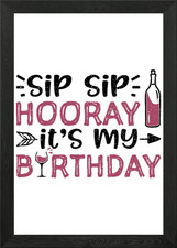 Sip Sip Hooray Its My Bir