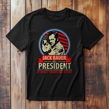 Jack Bauer for President T-shirt Popular TV and Film Fan Art T-Shirt