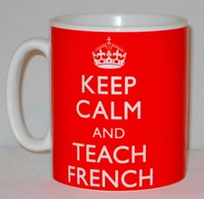 Keep Calm & Teach French Mug