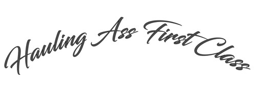 Hauling ass first class - ass,
