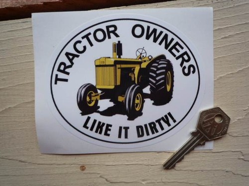 Tractor owners like - tractor, it