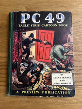 PC 49 “Eagle” Strip Cartoon Book - Hardback By Alan Stranks & John Worsley 1950
