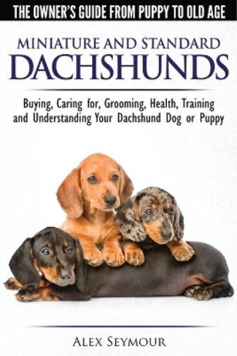 Dachshunds the owners - the, guide