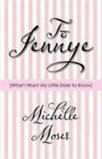 To Jennye : What I Want My