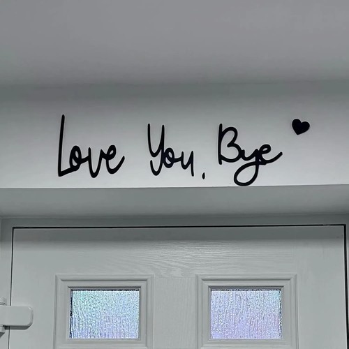 Love you bye above - door, sign