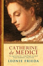 Catherine De Medici : A