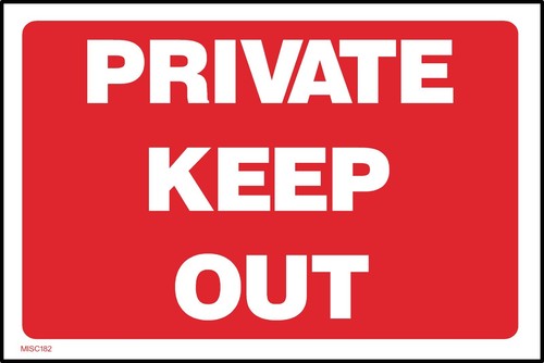 Private keep out sign - sign, or