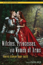 Witches, Princesses, and Women at Arms: Erotic Lesbian  - Paperback NEW Green, S