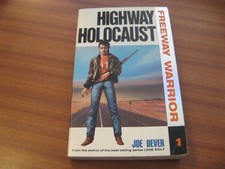 HIGHWAY HOLOCAUST BY JOE DEVER FREEWAY WARRIOR 1 1ST EDITION 1988