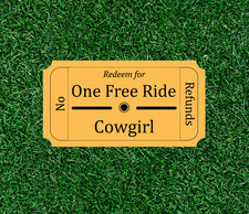 Free Cowgirl ride ticket -