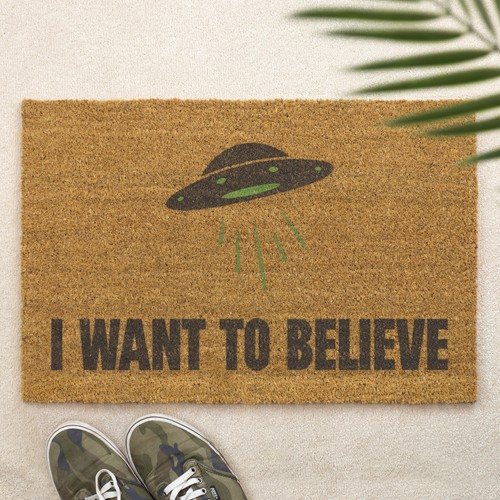 Want believe doormat ufo - i, to