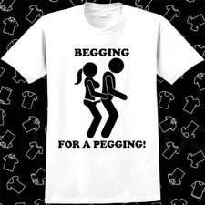 Begging For A Pegging Funny