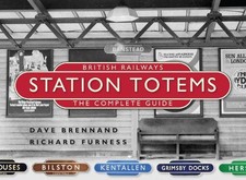 British Railways Station Totems: The Complete Guide - 9781800351417