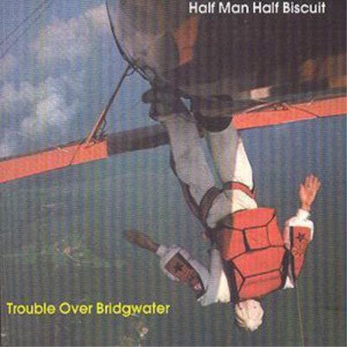 Half man biscuit - half, trouble