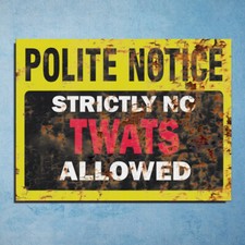 Strictly No Twats Allowed metal plaques sign poster image