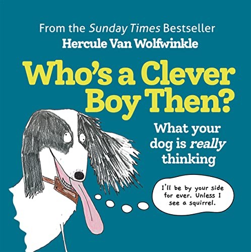 Who clever boy then - who's,