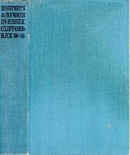 Bax, Clifford HIGHWAYS AND BYWAYS IN ESSEX 1939 Hardback BOOK