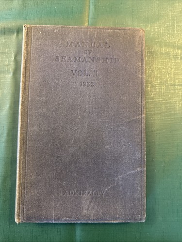 Manual seamanship vol ii - seamanship,