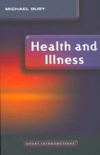 Health and Illness (Polity Short Introductions) By Mike Bury