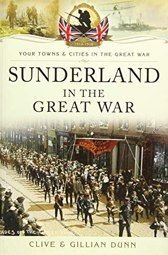 Sunderland the great war - the,
