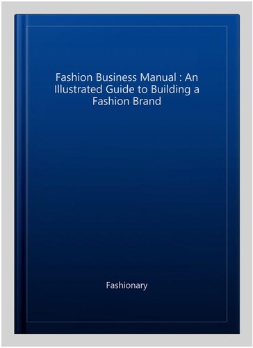 Fashion business manual an - fashion,