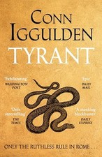 Tyrant: The Ruthless Rise of Roman E..., Iggulden, Conn