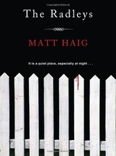The Radleys By Matt Haig. 9781847678607