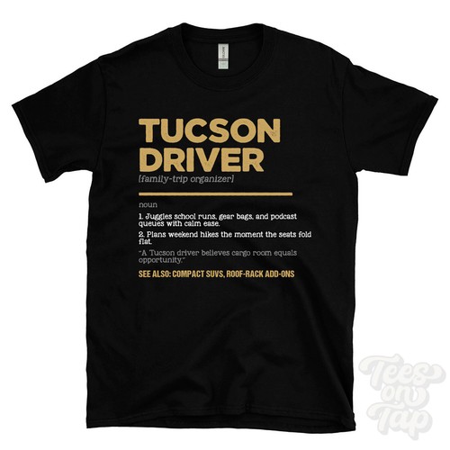 Tucson driver shirt funny - t-shirt,