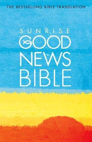 Sunrise good news bible - good,